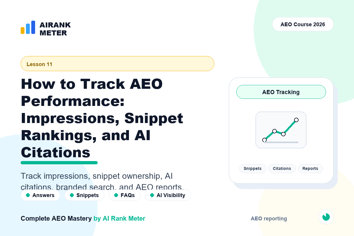 Lecture - 11: How to Track AEO Performance: Impressions, Snippet Rankings, and AI Citations