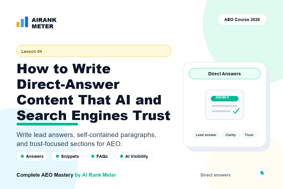 Lecture - 4: How to Write Direct-Answer Content That AI and Search Engines Trust