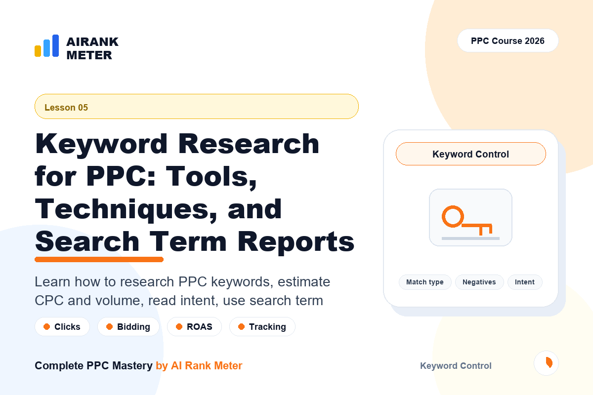 Lecture 5: Keyword Research for PPC: Tools, Techniques, and Search Term Reports