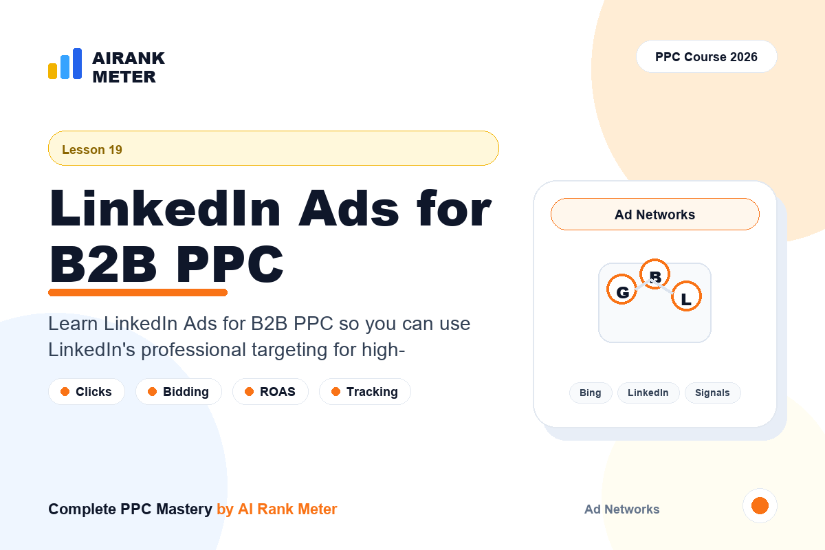 Lecture 19: LinkedIn Ads for B2B PPC