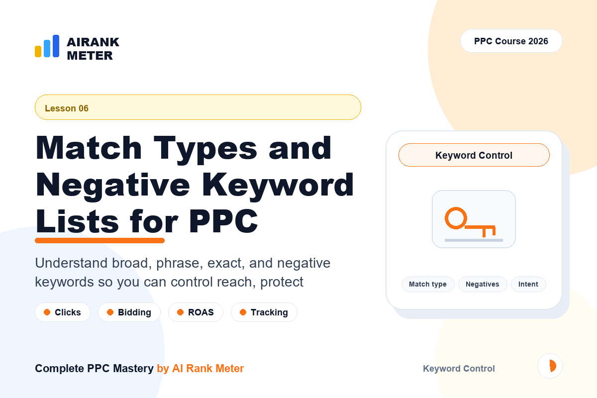 Lecture 6: Match Types and Negative Keyword Lists for PPC