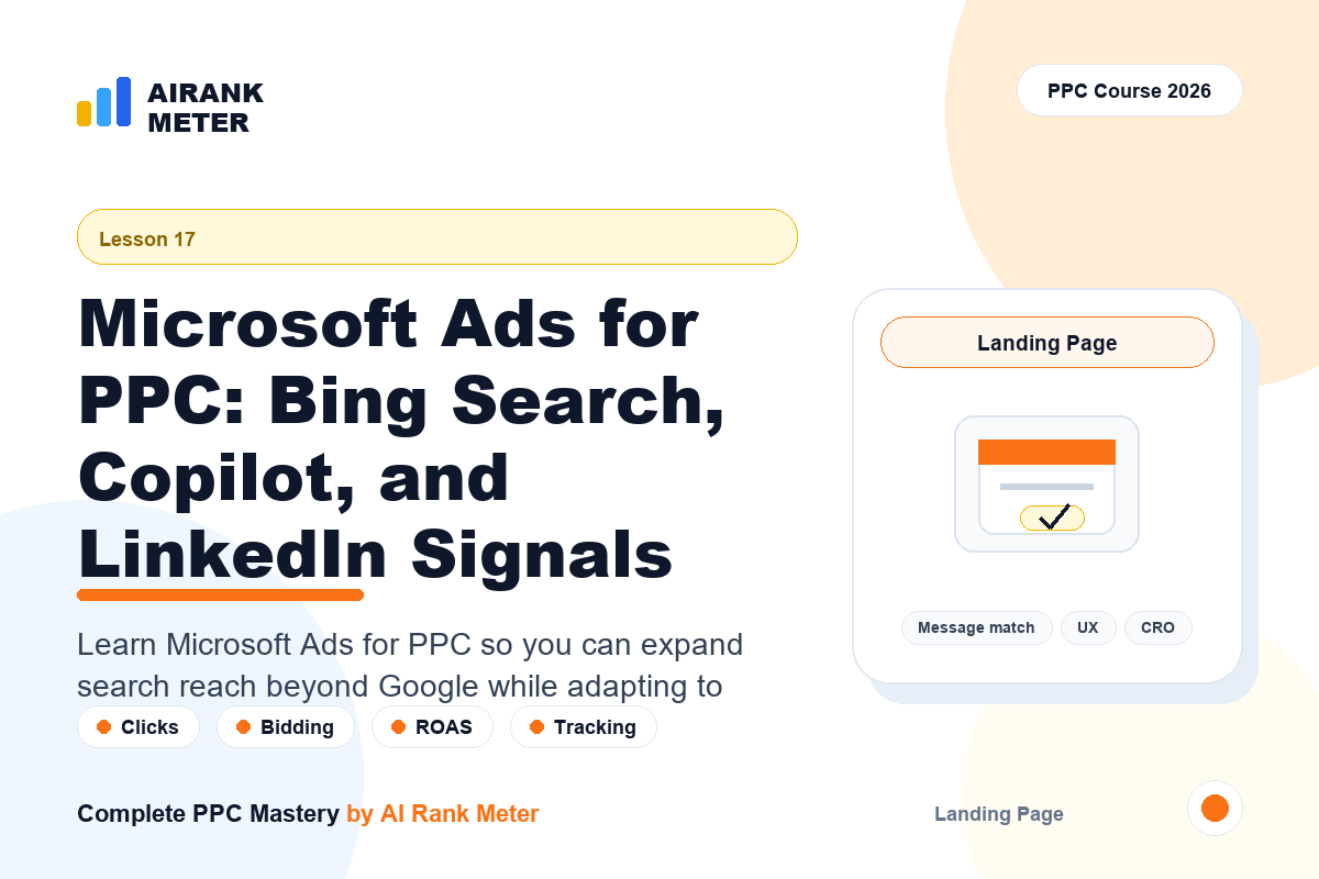 Lecture 17: Microsoft Ads for PPC: Bing Search, Copilot, and LinkedIn Signals