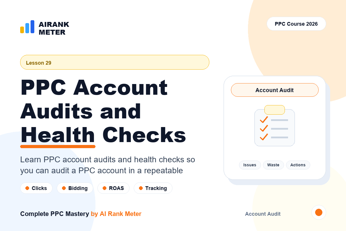 Lecture 29: PPC Account Audits and Health Checks