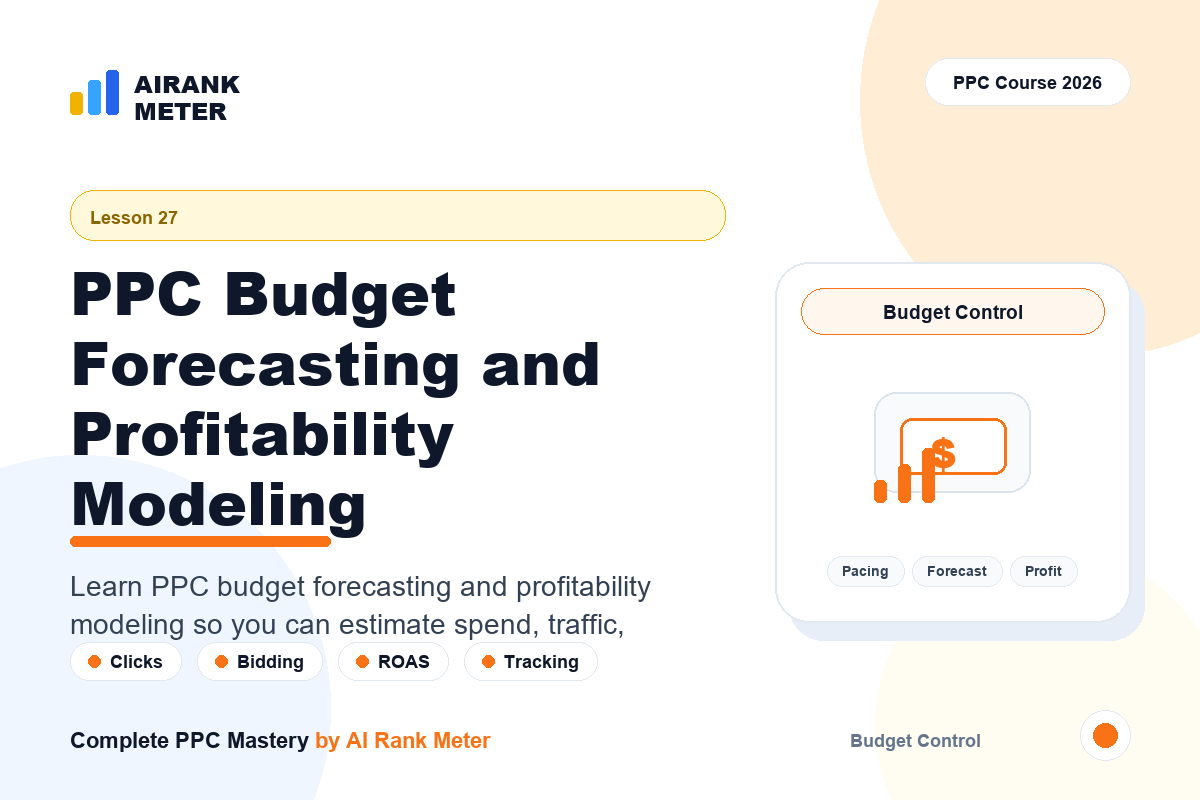 Lecture 27: PPC Budget Forecasting and Profitability Modeling
