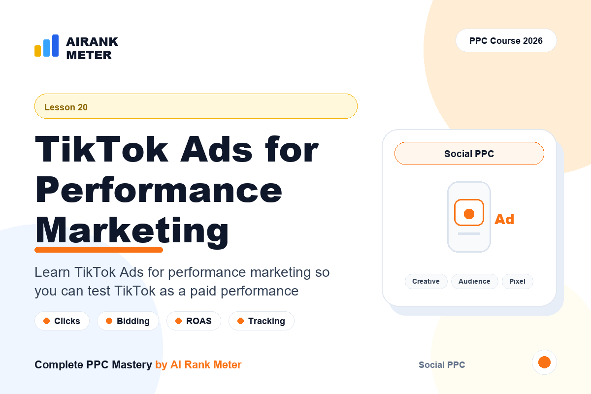 Lecture 20: TikTok Ads for Performance Marketing